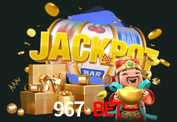 967 BET bet